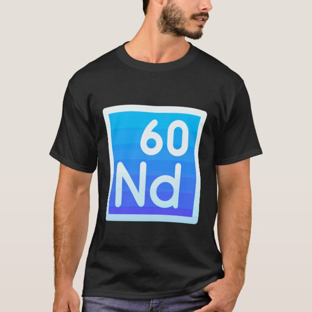 Camiseta Neodimio Nd Elemento de la Tabla Periódica Poder M (Anverso)