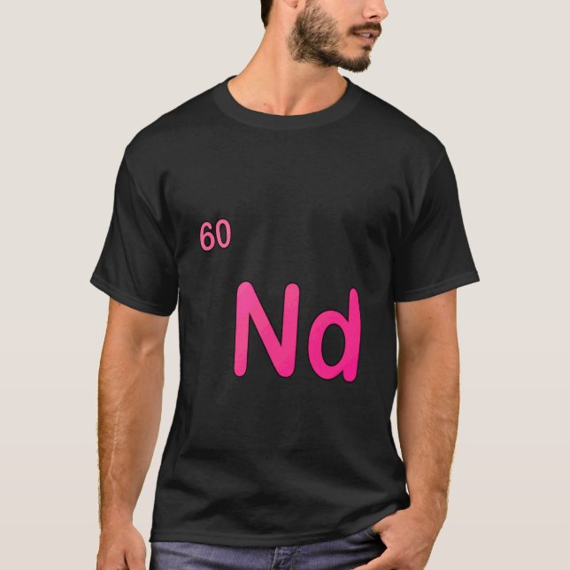 Camiseta Neodimio Nd Elemento de la Tabla Periódica Poder M (Anverso)