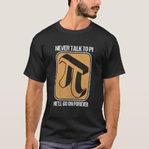 Camiseta Nerd de matemáticas del Día del Pi Nunca hables co