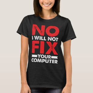 Camiseta Nerd Diciendo Chiste Pun No No Voy A Arreglar Tu C