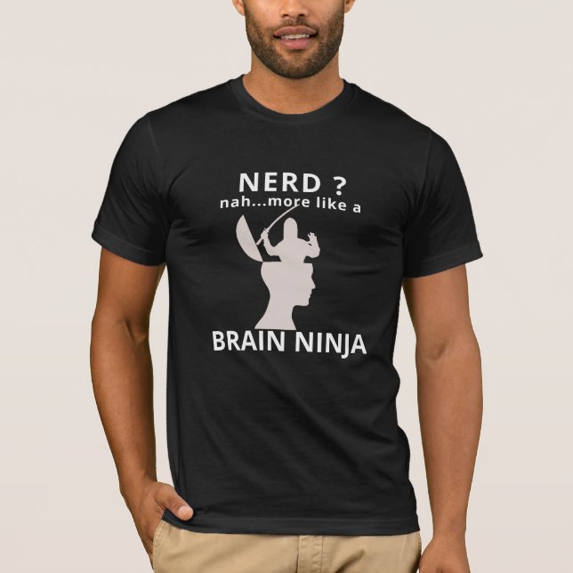 Camiseta NERD Geek Brain Ninja Funny (Anverso)