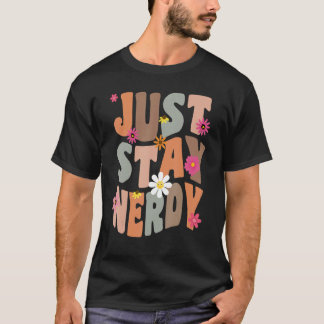 Camiseta Nerd Just Stay Nerdy Pun