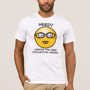 Camiseta ¿Nerd? Prefiero la insignia intelectual