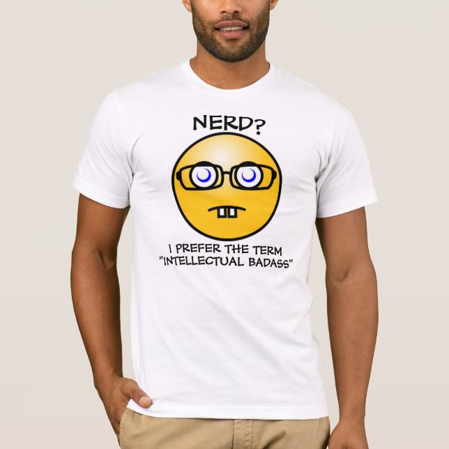Camiseta ¿Nerd? Prefiero la insignia intelectual (Anverso)