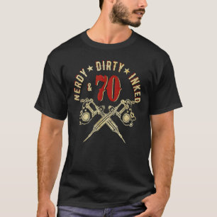 Camiseta Nerdy Dirty Inked & 70 1952 70th Birthday Tattoos