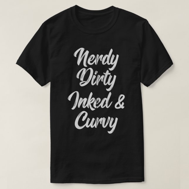 Camiseta Nerdy Dirty Inked & Curvy Leading Avers Tattoo Cu (Diseño del anverso)