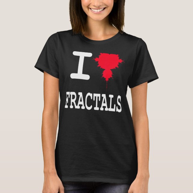 Camiseta Nerdy I Love Fractals Mandelbrot Chaos Physicmat (Anverso)