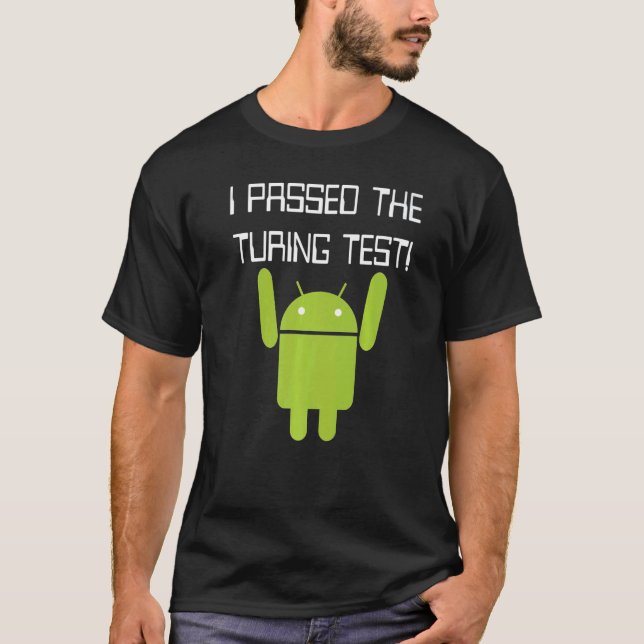 Camiseta Nerdy I Passed the Turing Test Robot Computer Scie (Anverso)