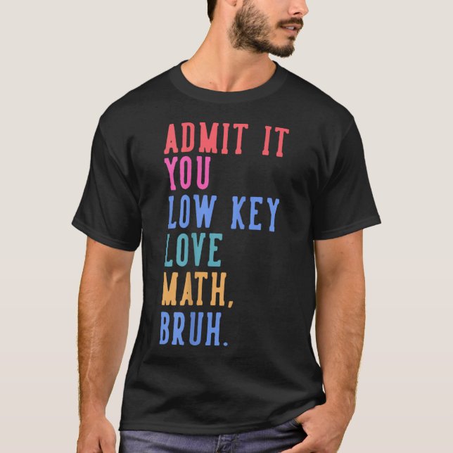 Camiseta Nerdy Math Admite Que Eres Una Matemática De Amor  (Anverso)