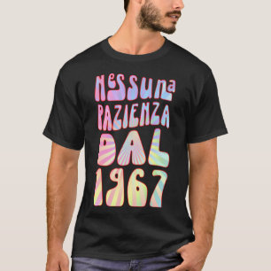 Camiseta Nessuna Pazienza Dal 1967 Ani Compleanno Retrò