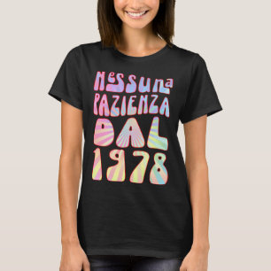 Camiseta Nessuna Pazienza Dal 1978 45 Ani Compleanno Retrò
