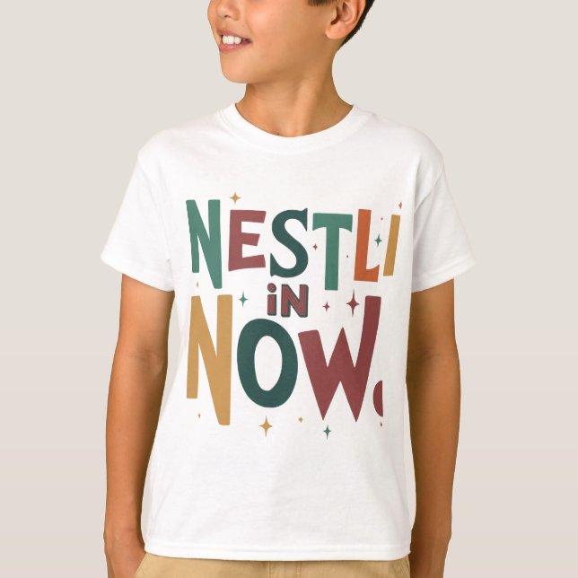 Camiseta "Nestle in Now". (Anverso)