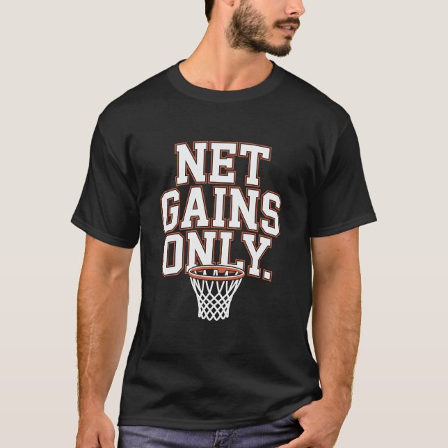 Camiseta Net Gains Only Varsity Basketball Hoop (Anverso)