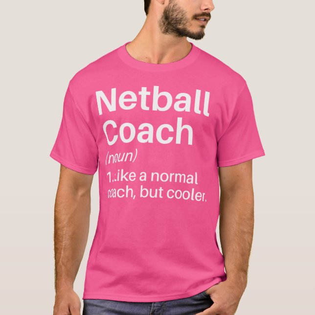Camiseta Netball Coach Funny Definition Netball Coach Gift (Anverso)