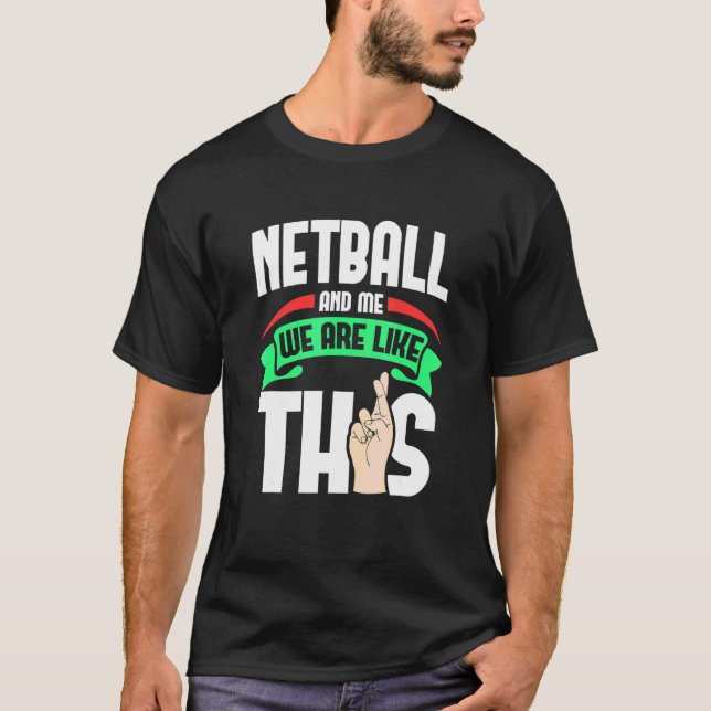 Camiseta Netball Y Yo Somos Como Estos Dedos Cruzados (Anverso)