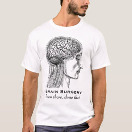Camiseta Neurocirugía - estado allí, hecho eso