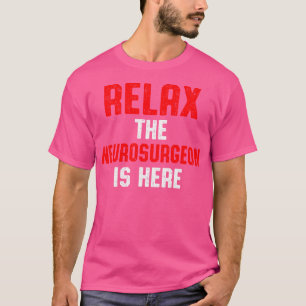 Camiseta Neurocirujano Neurología Relax Neuro Médico Md