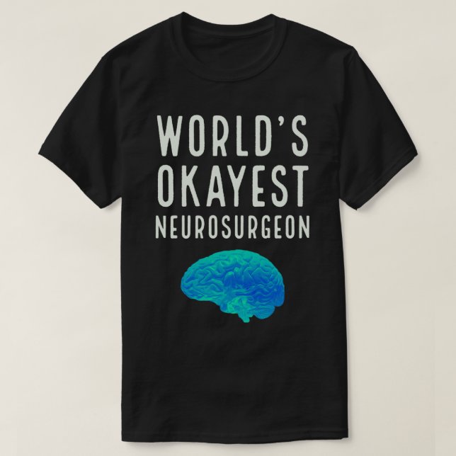 Camiseta Neurocirujano Okayest (Diseño del anverso)
