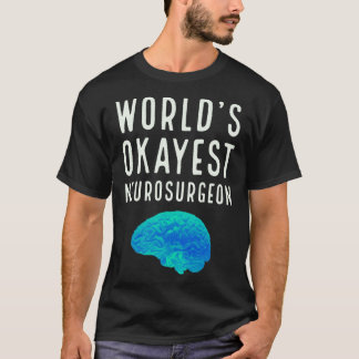 Camiseta Neurocirujano Okayest