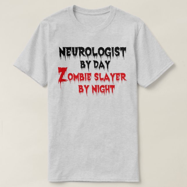 Camiseta Neurología por día Zombie Slayer por noche (Diseño del anverso)