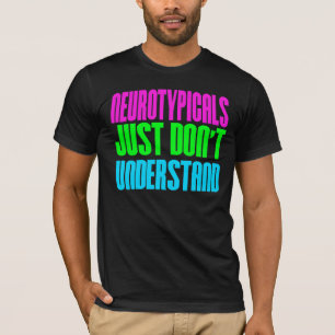 Camiseta Neurotypicals apenas no entiende