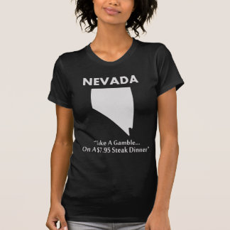 Camiseta Nevada - Haz una Apuesta... en una Cena de Bistec