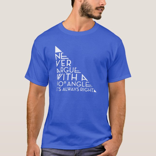 Camiseta Never Argue With A 90 Degree Angle friend (Anverso)