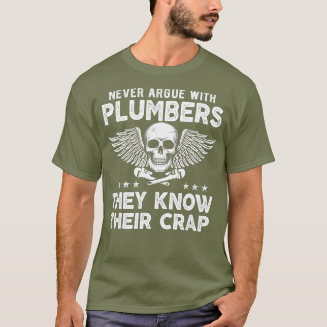 Camiseta Never Argue With Plumbers Funny  Plumber meme (Anverso)