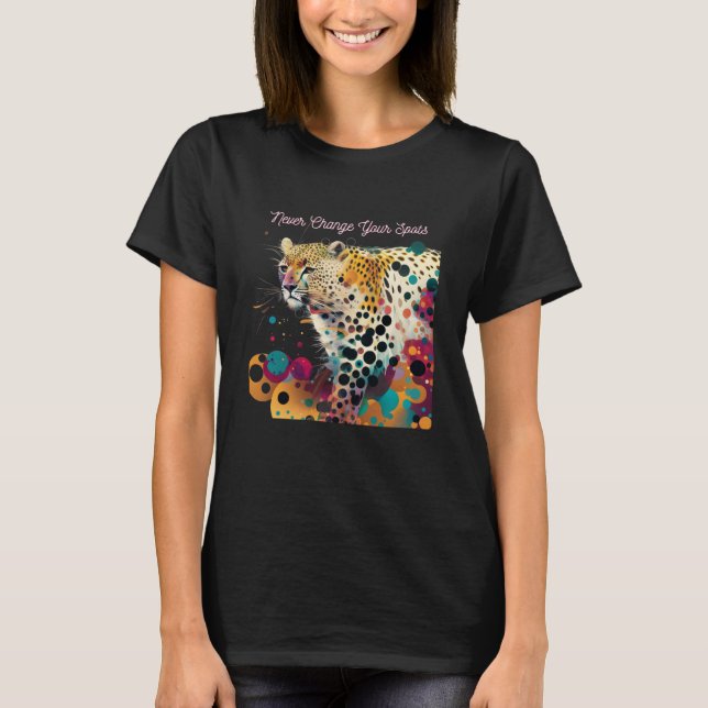 Camiseta Never Change Your Dots Leopard Animal Polka Splatt (Anverso)