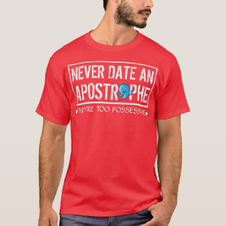 Camiseta Never Date An Apostrophe