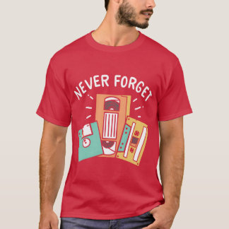 Camiseta Never Forget 90s 80s girl