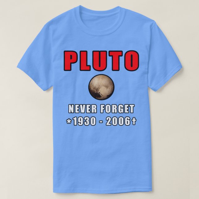 Camiseta Never Forget Pluto (Diseño del anverso)