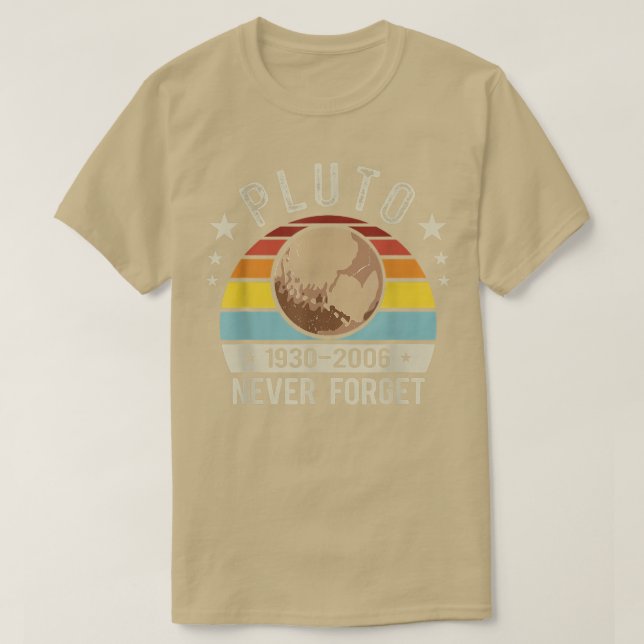 Camiseta Never Forget Pluto Funny Astronomy Planet Space Sc (Diseño del anverso)