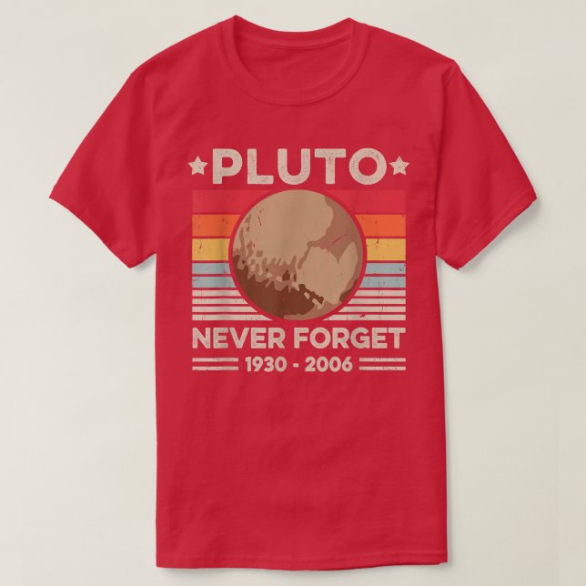 Camiseta Never Forget Pluto Shirts Funny Retro Planet Space (Diseño del anverso)