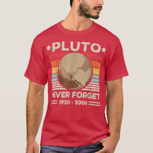 Camiseta Never Forget Pluto Shirts Funny Retro Planet Space