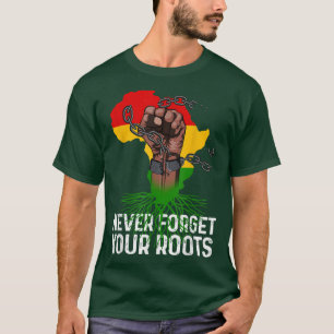 Camiseta Never Forget Your Roots Africa Power Fist Hand Bla