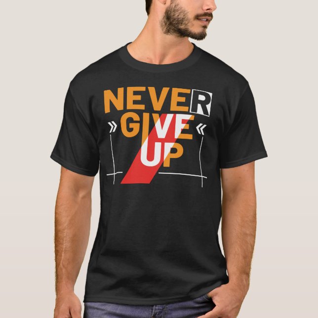 Camiseta Never give Up (Anverso)