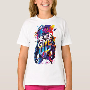 Camiseta Never Give Up