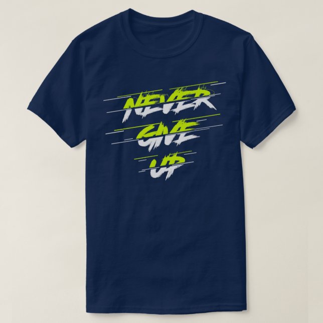 Camiseta Never Give Up (Diseño del anverso)