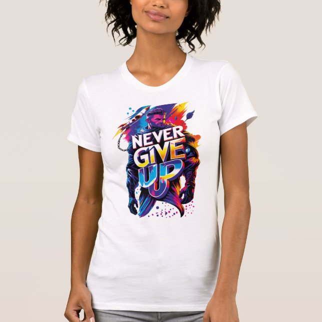 Camiseta Never Give Up (Anverso)