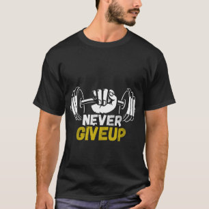 Camiseta Never Give Up Gym para Hombres