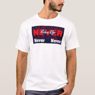 Camiseta Never Give Up - Modern Layered Typography & Motiva
