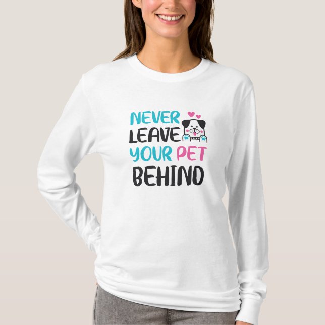 Camiseta Never leave your pet behind (Anverso)