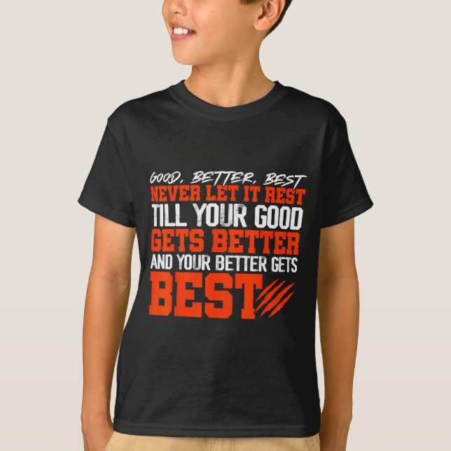 Camiseta Never Let It Rest, Till Your Good Gets Motivation  (Anverso)