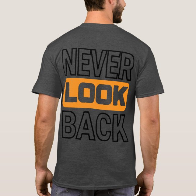 Camiseta NEVER LOOK BACK Basic dark  (Reverso)