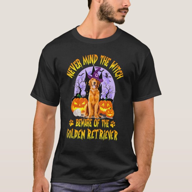 Camiseta Never Mind The Witch Beware Of Golden Retriever Do (Anverso)