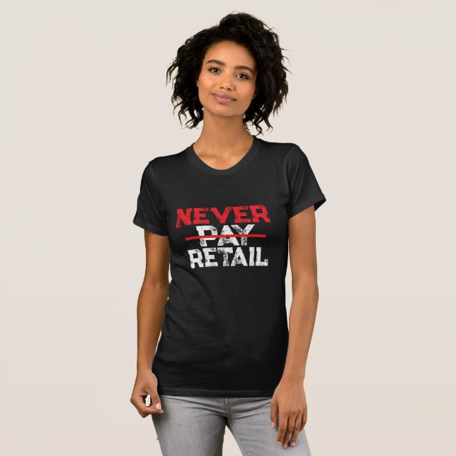 Camiseta Never Pay Retail – Bold Shopper Statement Tee (Anverso completo)