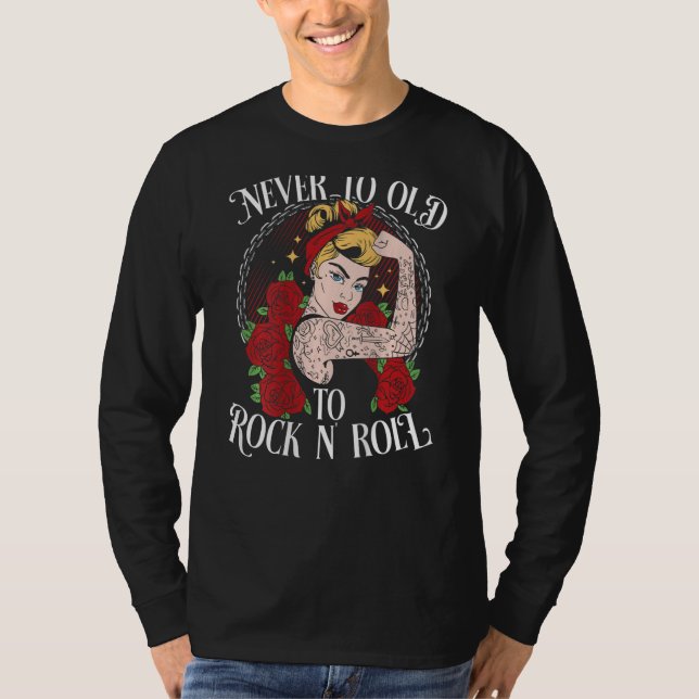 Camiseta Never Too Old To Rock N´Roll BACKPRINT  Rockabilly (Anverso)