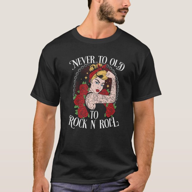 Camiseta Never Too Old To Rock N´Roll  Rockabilly Premium (Anverso)