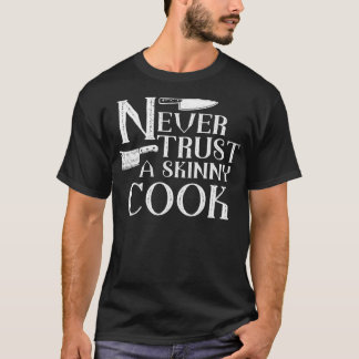 Camiseta Never trust a skinny cook Essential TShirt 2